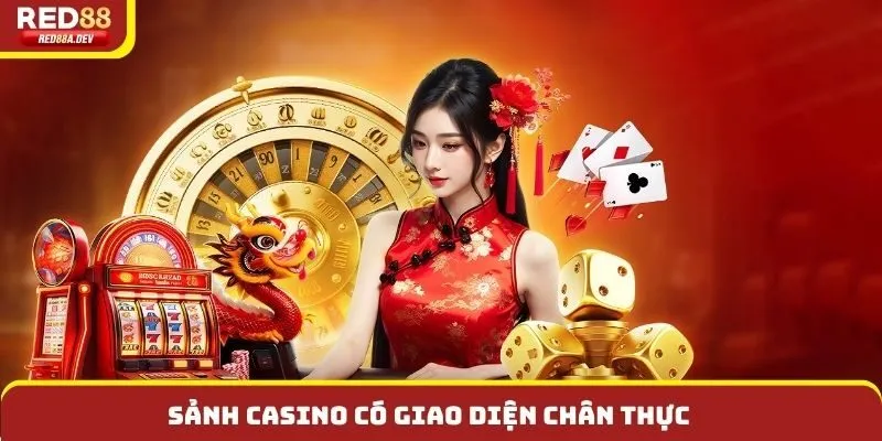 Sảnh casino có giao diện chân thực