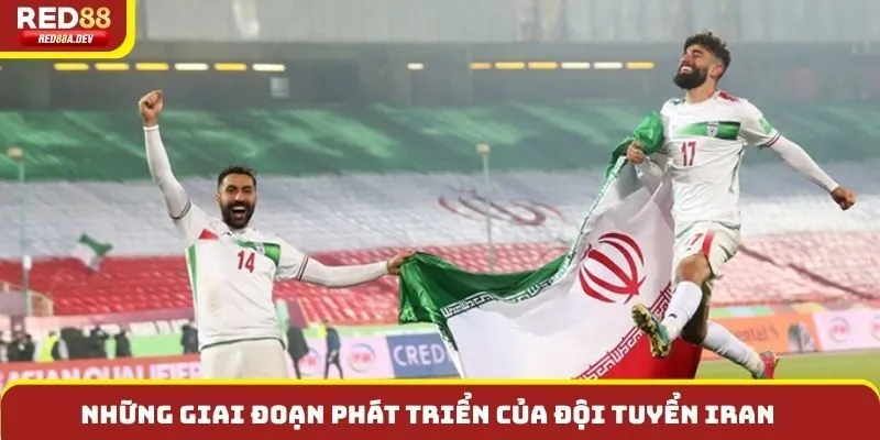Những giai đoạn phát triển của đội tuyển Iran