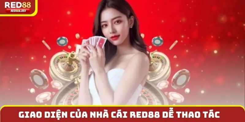 Giao diện Red88 dễ thao tác nhất