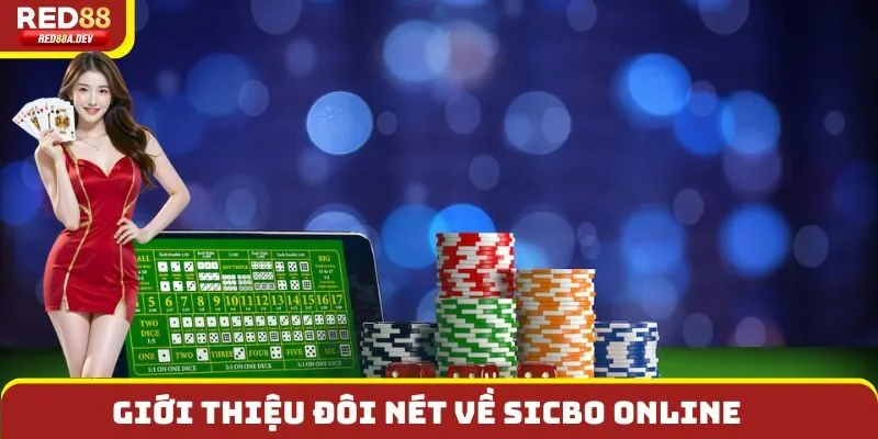Giới thiệu đôi nét về Sicbo online