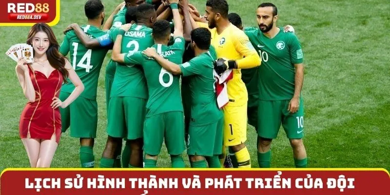 Lịch sử hình thành và phát triển của đội tuyển Saudi arabia