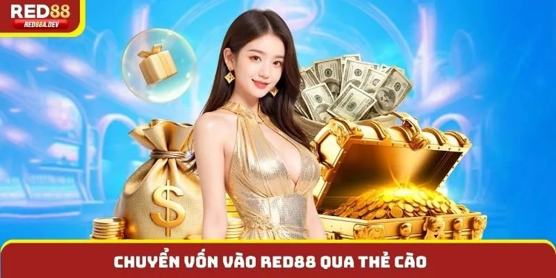 Chuyển vốn vào Red88 qua thẻ cào