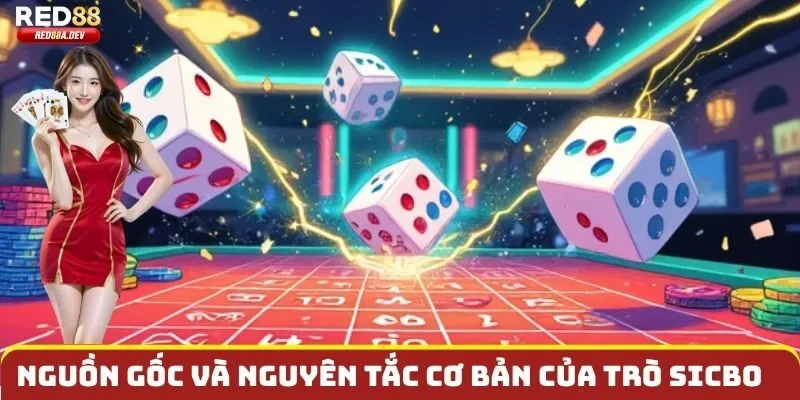 Nguồn gốc và nguyên tắc cơ bản của trò sicbo