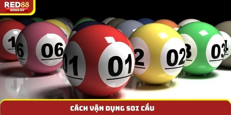 Cách vận dụng soi cầu