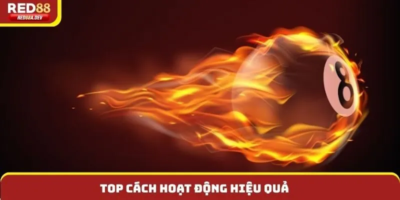 Top cách hoạt động hiệu quả