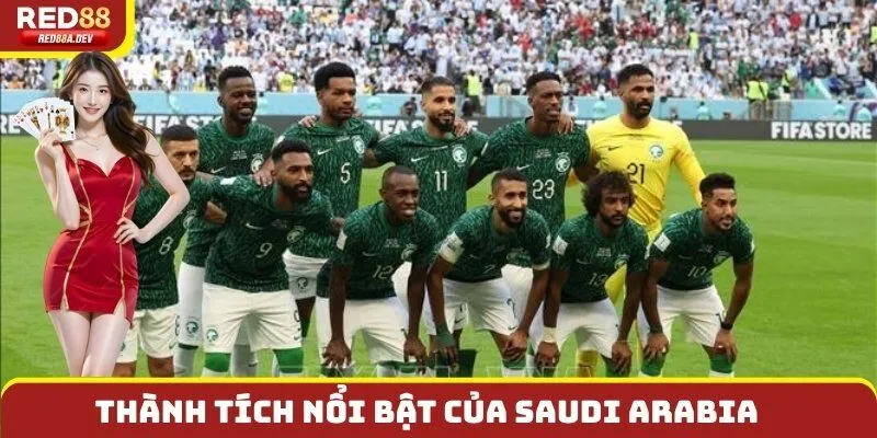 Thành tích nổi bật của đội tuyển Saudi arabia