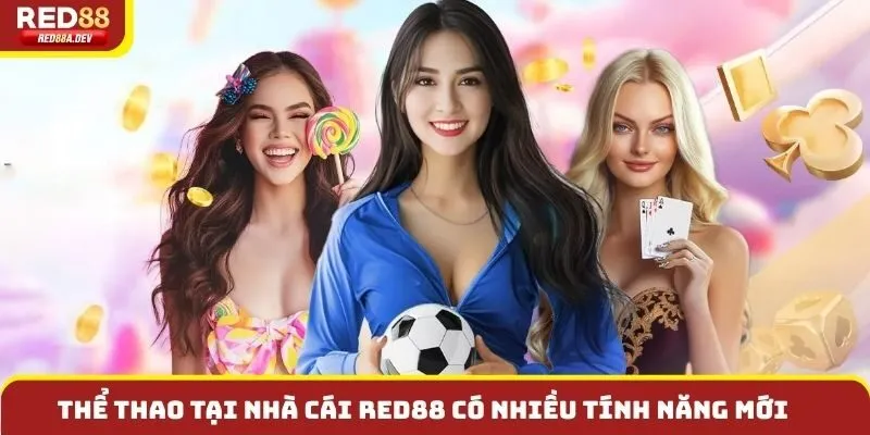 Thể thao tại nhà cái Red88 có nhiều tính năng mới