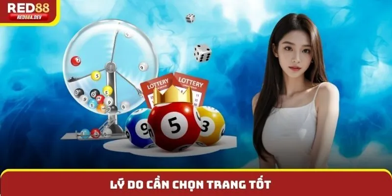 Lý do cần chọn trang tốt