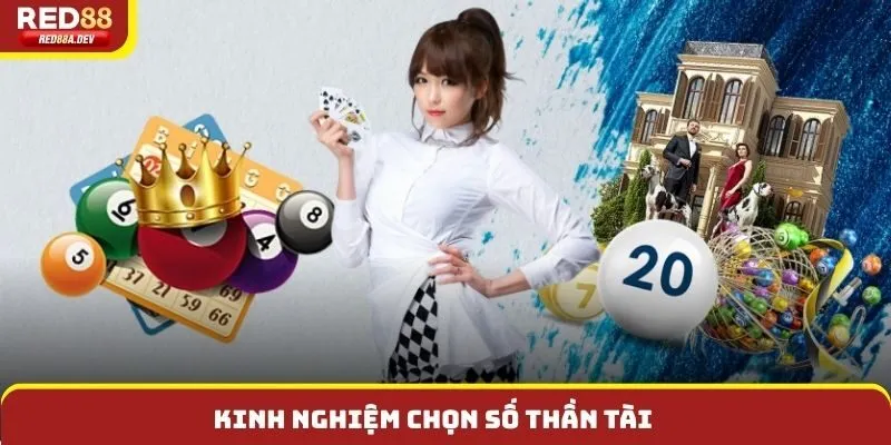 Kinh nghiệm chọn số thần tài